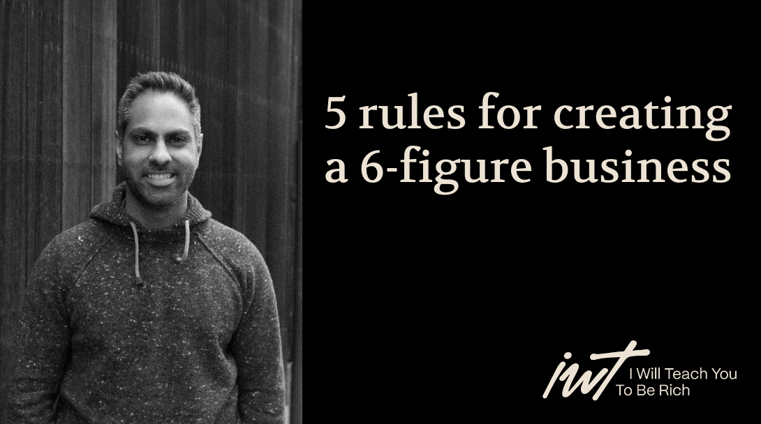 5 rules for creating a 6-figure business